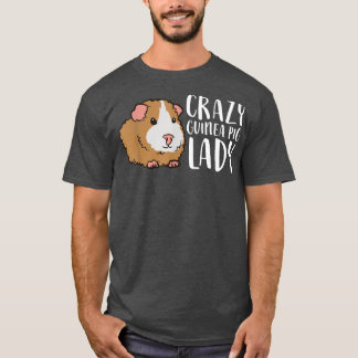 Crazy Guinea Pig Lady Pet Women Guinee T-shirt