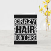 Crazy Hair Don't Care Shirt  Kaart (Gele Bloem)