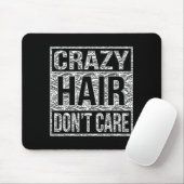 Crazy Hair Don't Care T-shirt Muismat (Met muis)