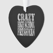 Crazy High School Freshman beroemd gemaakt door Si Ornament (voorkant)