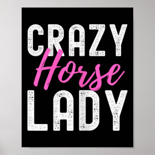 Crazy Horse Lady Horse Lover T-shirt voor Dames Ho Poster