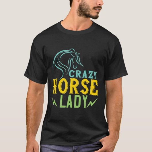 Crazy Horse Lady Horse Lover Vrouwen Paardrijden T-shirt (Voorkant)