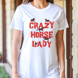 Crazy Horse Lady Tshirt - Leuk cadeau voor paarden