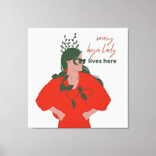 Crazy hoya dame woont hier grappig Plant hobby Canvas Afdruk (Voorkant)