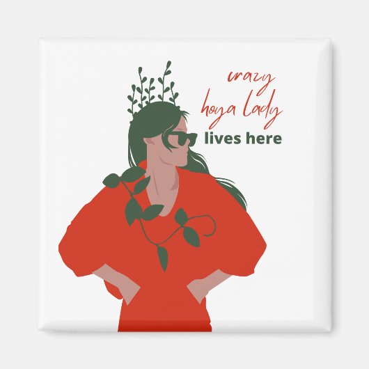 Crazy hoya dame woont hier grappig Plant hobby Magneet (Voorkant)