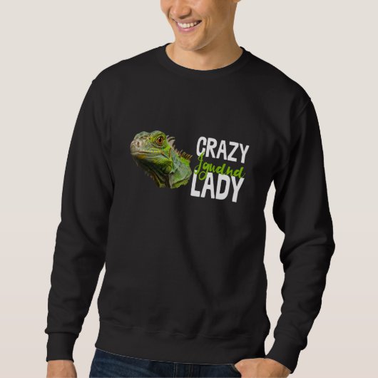 Crazy Iguana Lady Reptile Lizard Animal Novelty Trui (Voorkant)