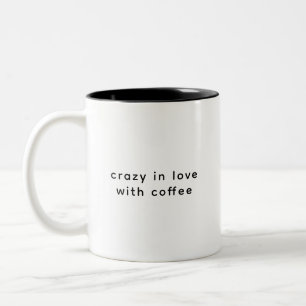 Crazy in Love Coffee Funny Sarcastic Tweekleurige Koffiemok