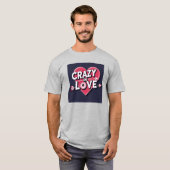 Crazy in Love T-shirt (Voorkant volledig)