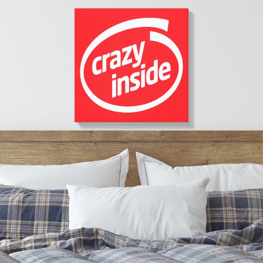 Crazy inside canvas afdruk (Insitu (Slaapkamer))