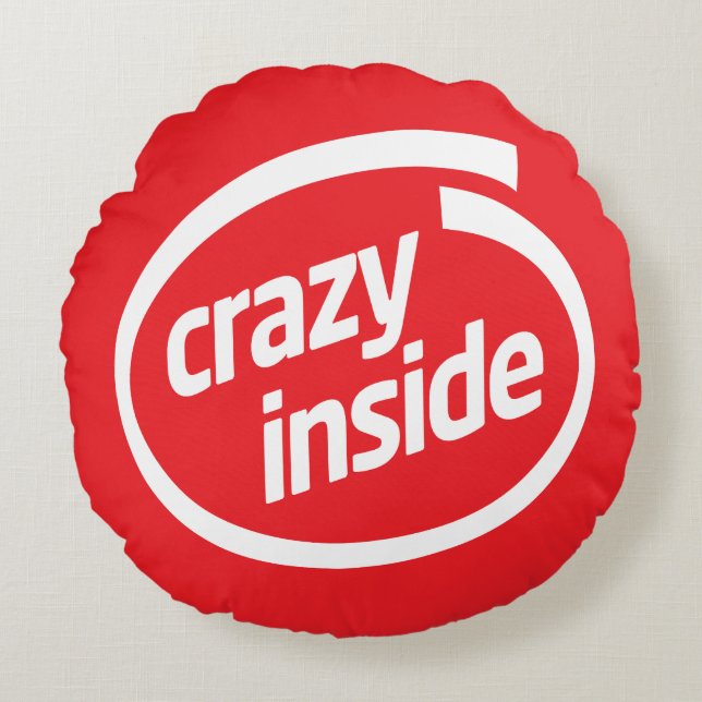 Crazy inside rond kussen (Voorkant)