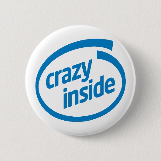 Crazy inside ronde button 5,7 cm (Voorkant)