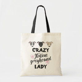 Crazy Italiaanse Greyhound lady Hondenliefhebber T Tote Bag