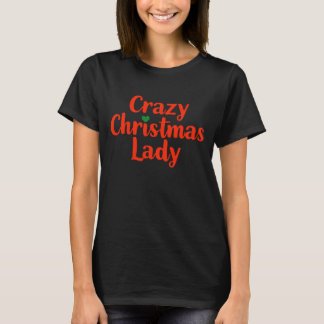 Crazy kerstdame t-shirt