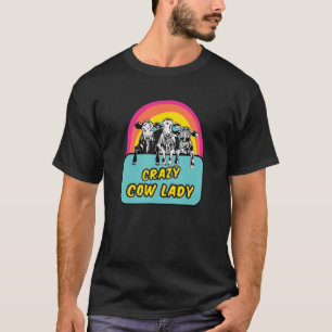 Crazy Koe Lady Fun voor Lady Cattle Farmers T-shirt
