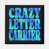 Crazy Letter Carrier Magneet (Voorkant)