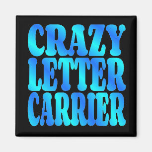 Crazy Letter Carrier Magneet