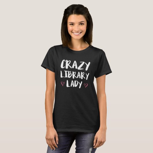 Crazy Library Lady Librarian T-shirt (Voorkant volledig)