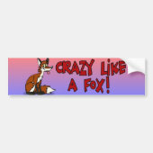 "Crazy like a Fox!" Bumpersticker (Voorkant)