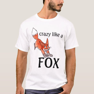 Crazy like a Fox T-shirt