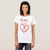 Crazy Lock Valentijns's schattig cadeau voor lock T-shirt (Voorkant volledig)