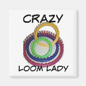 Crazy Loom Lady Magneet (Voorkant)
