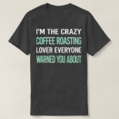 Crazy Lover Coffee Roasting T-shirt (Design voorkant)
