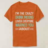 Crazy Lover Drink Mixoloog Mixoloog Cockt T-shirt (Design voorkant)