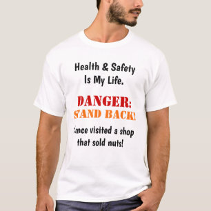 Crazy Mad Funny Health and Safety Warning Slogan T-shirt