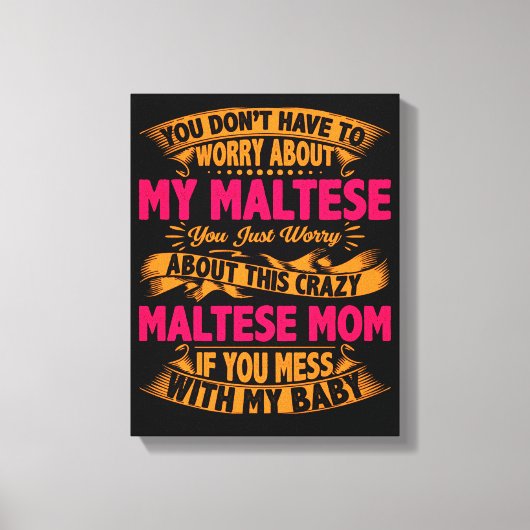 Crazy Maltese mam Canvas Afdruk (Voorkant)