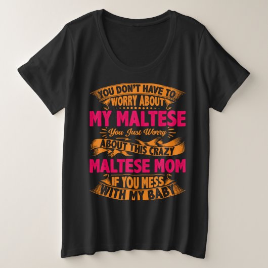 Crazy Maltese mam Grote Maat T-shirt (Design voorkant)