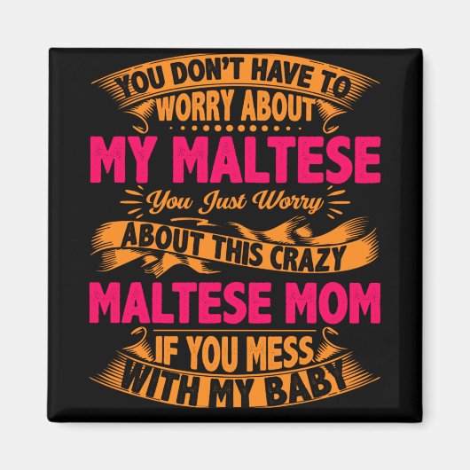 Crazy Maltese mam Magneet (Voorkant)