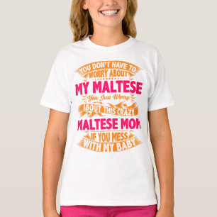 Crazy Maltese mam T-shirt