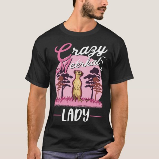 Crazy Meerkat lady Meerkat Girl T-shirt (Voorkant)