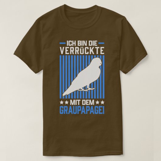 Crazy met het gezegde van de Afrikaanse grijze pap T-shirt (Design voorkant)