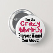 Crazy moeder-in-Law Ronde Button 5,7 Cm (Voorkant /achterkant)