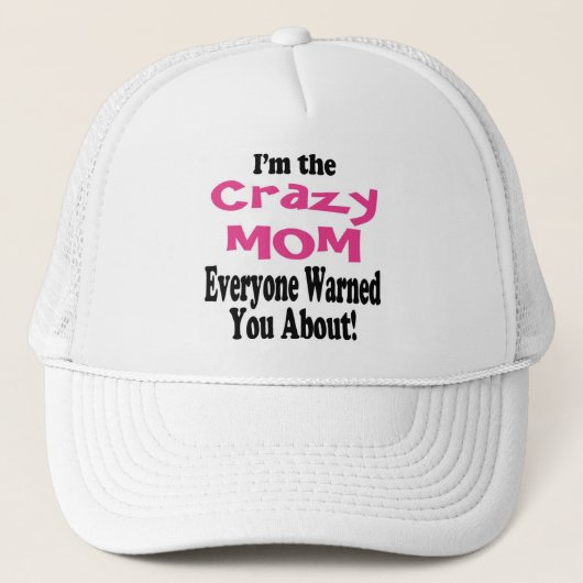 Crazy Moeder Waarschuwingshoed Trucker Pet (Voorkant)