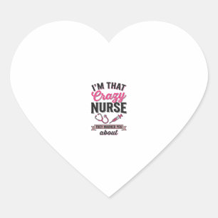 Crazy Nurse Citaat Vintage Gravure Shirt Ontwerp_1 Hart Sticker