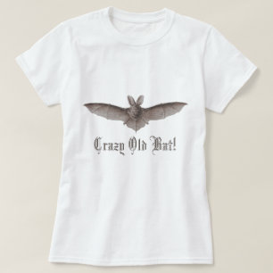Crazy Old Bat Funny Batty Humor voor Cranky Women T-shirt