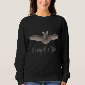 Crazy Old Bat Funny Batty Humor voor Cranky Women Trui (Voorkant)