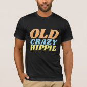 CRAZY OLD HIPPIE DA GRANDPA T-SHIRTS (Voorkant)