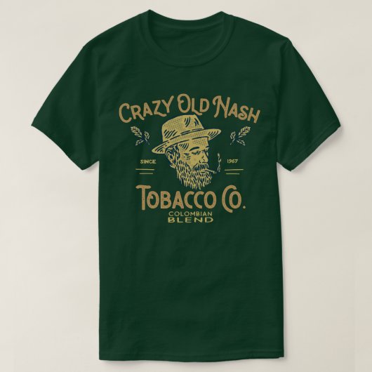 Crazy Old Nash  Tabaksbedrijf T-shirt (Design voorkant)