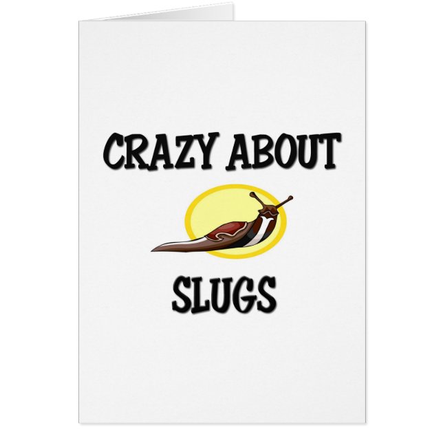 Crazy Over Slugs (Voorkant)