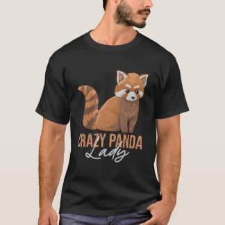 Crazy Panda Lady For A Red Panda Lady T-shirt