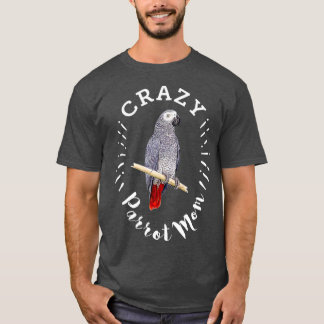 Crazy Parrot mama Funny African Grey Parrot T-shirt