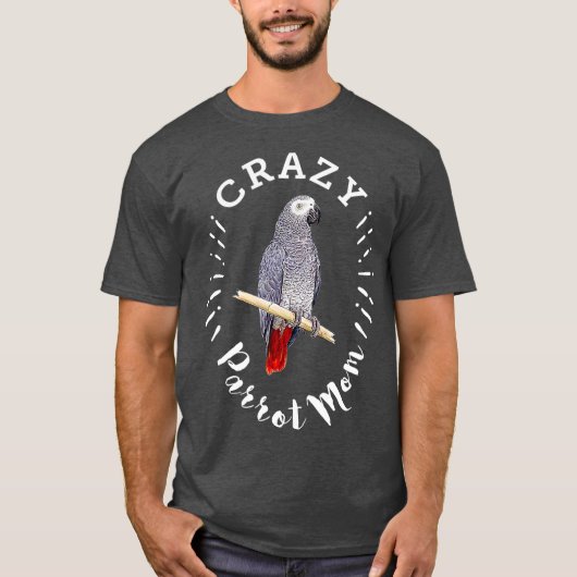 Crazy Parrot mama Funny African Grey Parrot T-shirt (Voorkant)