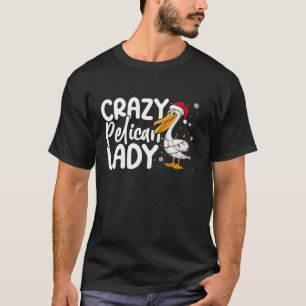 Crazy Pelican Lady Funny Christmas Lights Santa Ha T-shirt