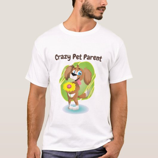 Crazy Pet Parent T-shirt (Voorkant)