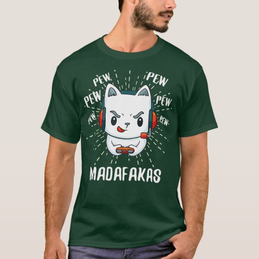 Crazy Pew Madafakas Cat Funny Gaming Gamer Cat T-shirt (Voorkant)