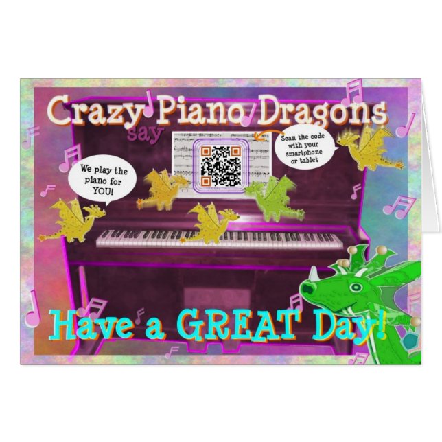 Crazy Piano Dragons zegt dat je een geweldige dag  (Voorkant Horizontaal)