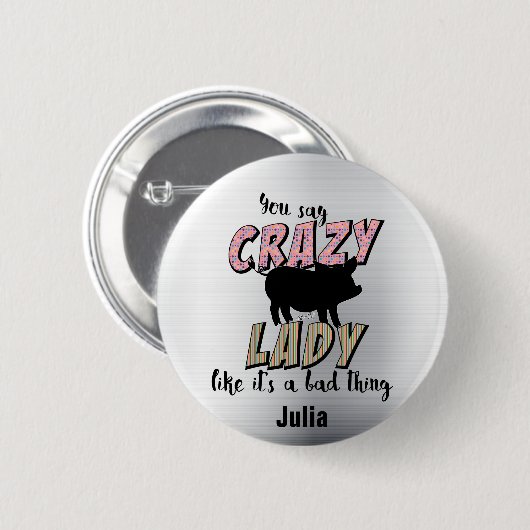 Crazy Pig Lady Ronde Button 5,7 Cm (Voorkant /achterkant)
